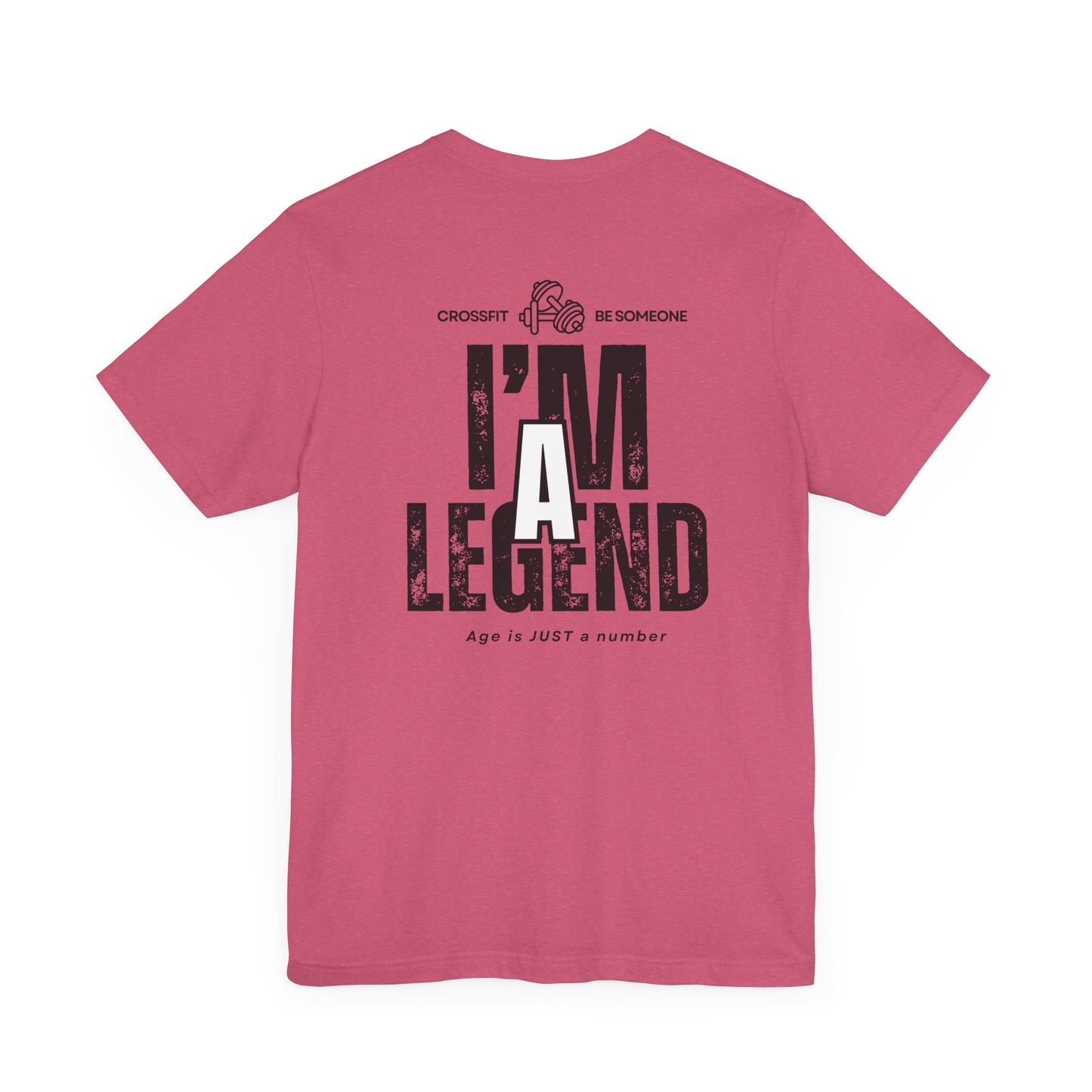 CrossFit Be Someone Legend - Unisex